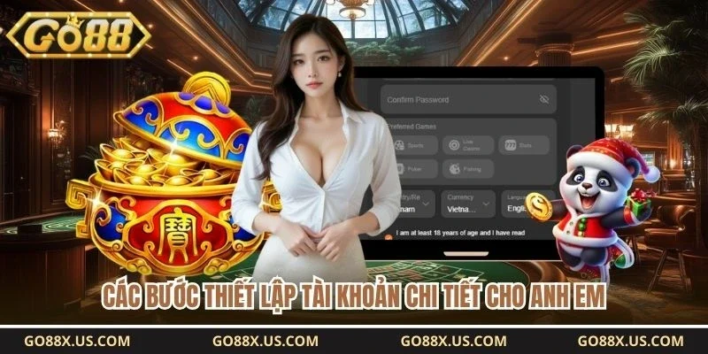 Các bước thiết lập tài khoản chi tiết cho anh em 