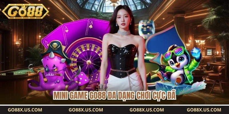 Mini game GO88 đa dạng chơi cực đã